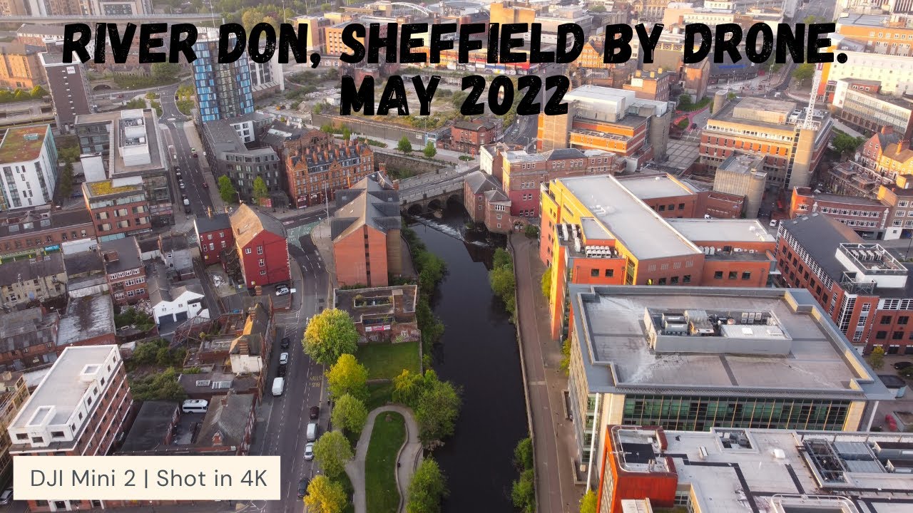 The River Don Sheffield Videos By Drone Grey Arrows Drone Club UK